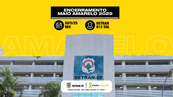 Detran-DF faz cerimônia de encerramento do Maio Amarelo 2025